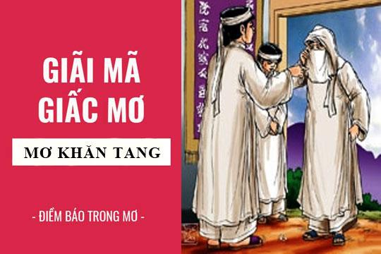 Mơ thấy người đội khăn tang rất đông tập trung lại